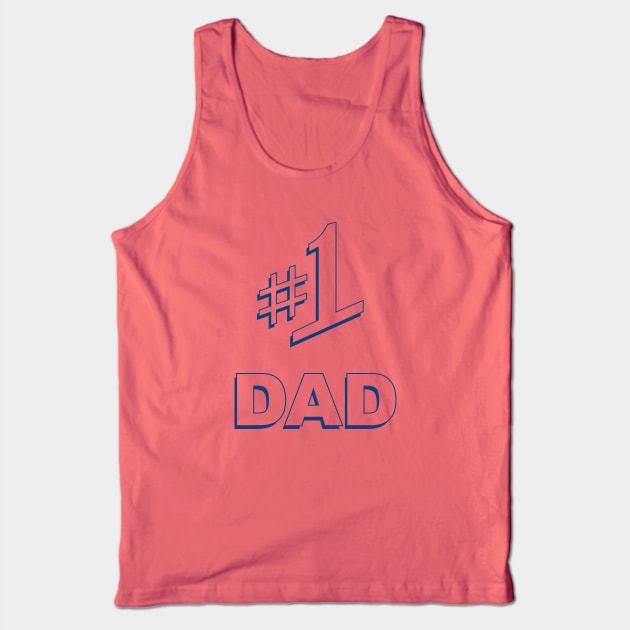 #1 Dad Tank Top by dustbrain